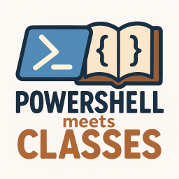 PowerShell meets Classes